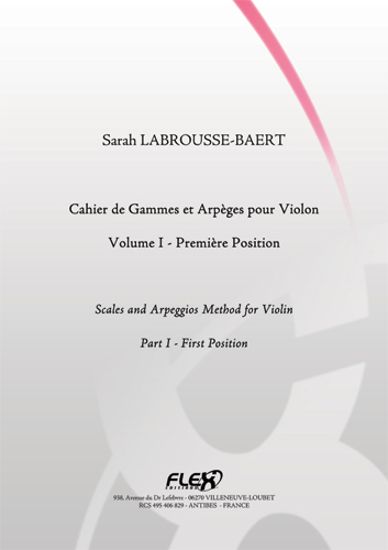 FLEX EDITIONS LABROUSSE-BAERT S. - SCALES AND ARPEGGIOS METHOD FOR VIOLIN - VOLUME I - SOLO VIOLIN