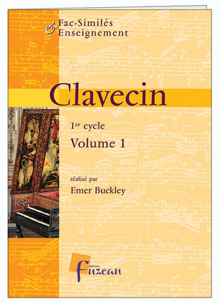 ANNE FUZEAU PRODUCTIONS BUCKLEY EMER - CLAVECIN 1ER CYCLE VOL.1 - FAC-SIMILE FUZEAU