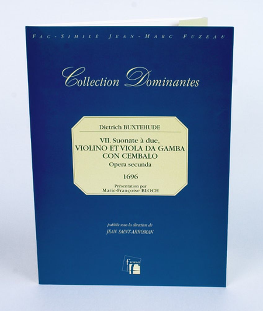 ANNE FUZEAU PRODUCTIONS BUXTEHUDE D. - VII SUONATE A DUE, VIOLINO E VIOLA DA GAMBA CON CEMBALO, 1696 - FAC-SIMILE FUZEAU