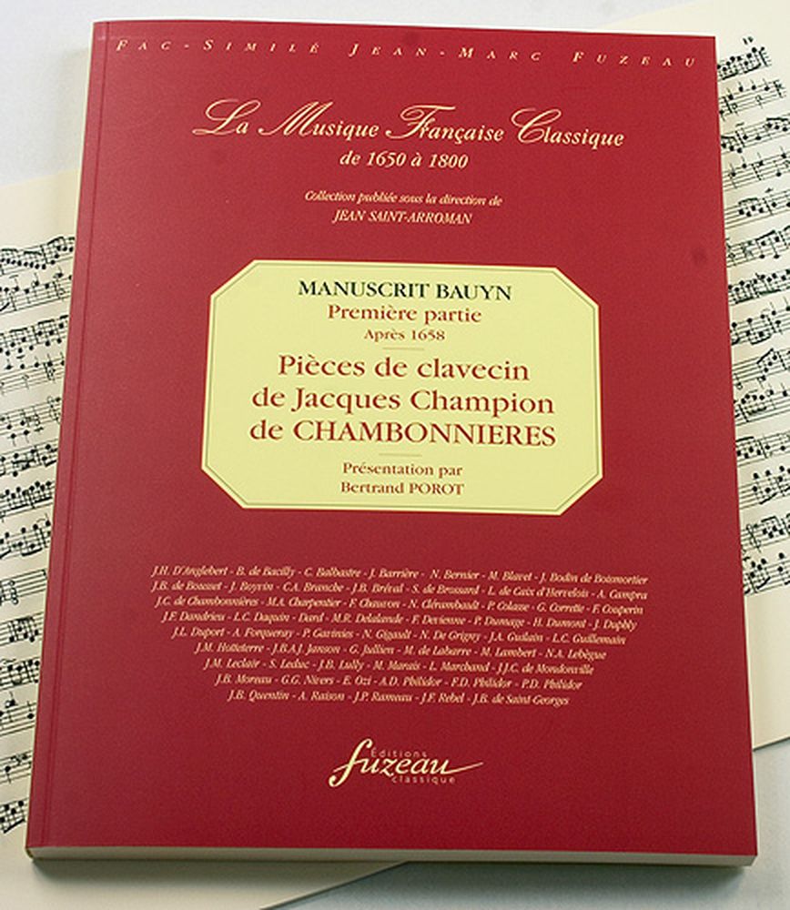 ANNE FUZEAU PRODUCTIONS Chambonnieres J.C. De - Manuscrit Bauyn, Premiere Pie : Pieces De Chambonnieres - Clavecin