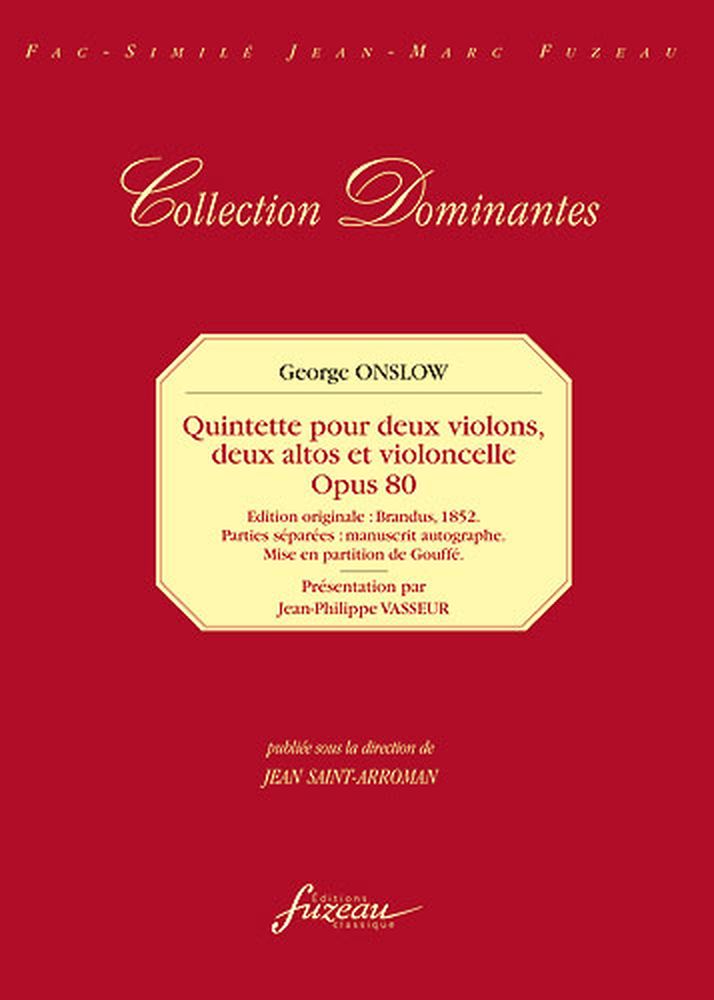 ANNE FUZEAU PRODUCTIONS ONSLOW G. - 33EME QUINTETTE OP.80 - 2 VIOLONS, 2 ALTOS, VIOLONCELLE - FAC-SIMILE FUZEAU