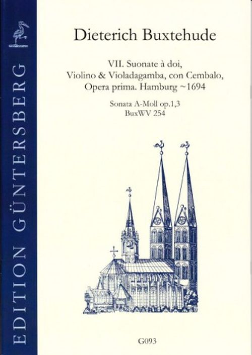 GUNTERSBERG BUXTEHUDE - VII SUONATE, OPERA PRIMA, 1694 : SONATA IN A MINOR op.1,3 BuxWV 254