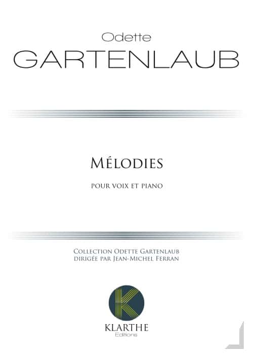 KLARTHE GARTENLAUB - MELODIES - VOIX & PIANO