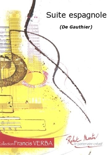 ROBERT MARTIN GAUTHIER J.L. - SUITE ESPAGNOLE