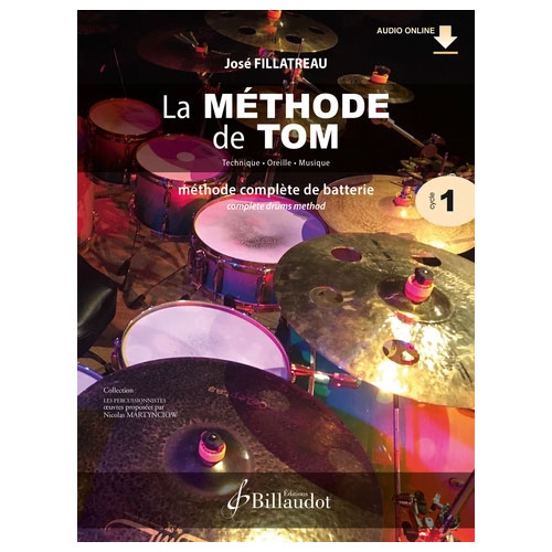 BILLAUDOT Fillatreau J. - La Méthode De Tom Vol 1 - Batterie