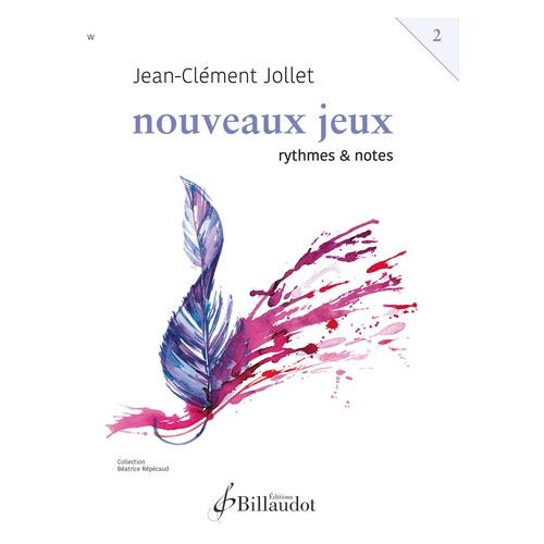 BILLAUDOT JOLLET JEAN-CLEMENT - NOUVEAUX JEUX - RYTHMES ET NOTES VOL.2