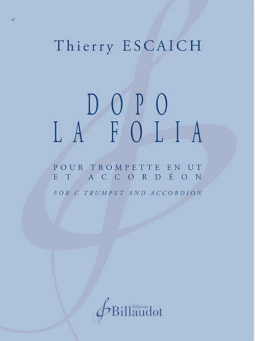 BILLAUDOT Escaich Thierry - Dopo La Folia - Trompette & Accordeon