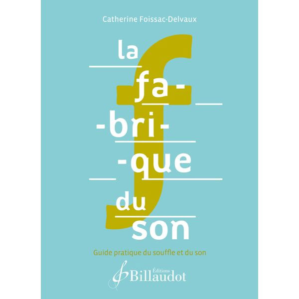 BILLAUDOT Delvaux Catherine - La Fabrique Du Son