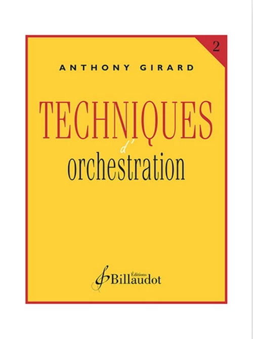 BILLAUDOT GIRARD ANTHONY - TECHNIQUES D'ORCHESTRATION VOL.2