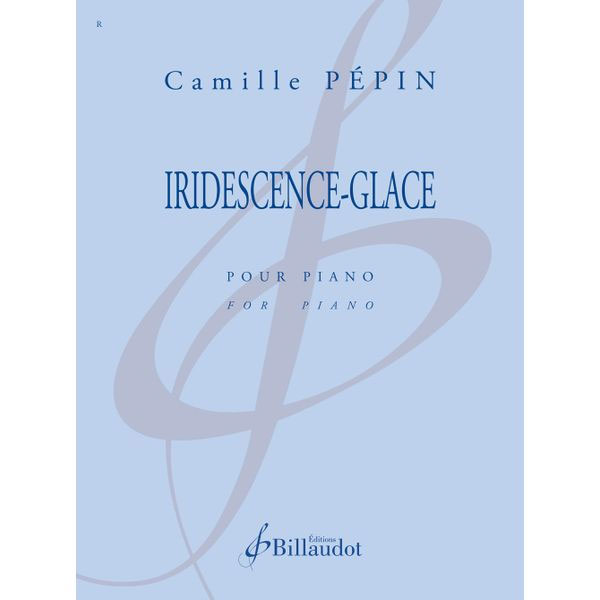 BILLAUDOT PÉPIN CAMILLE - IRIDESCENCE - GLACE