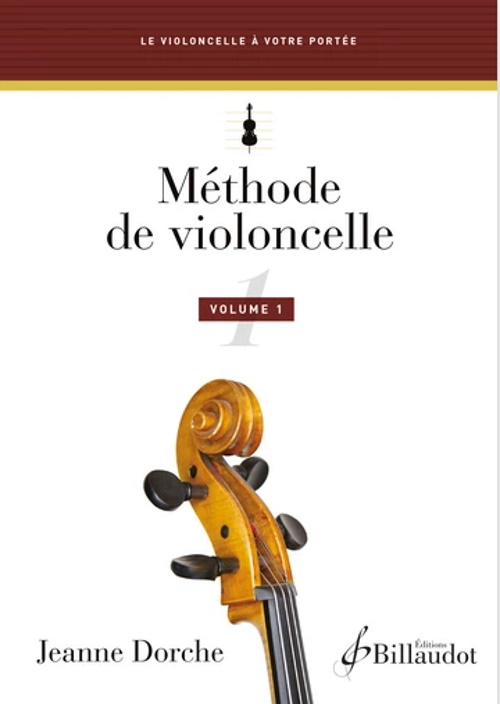 BILLAUDOT DORCHE JEANNE - METHODE DE VIOLONCELLE VOL.1