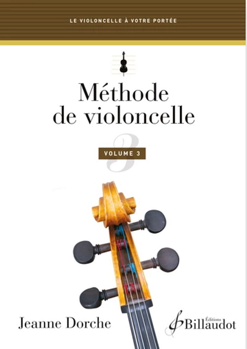 BILLAUDOT DORCHE JEANNE - METHODE DE VIOLONCELLE VOL.3 
