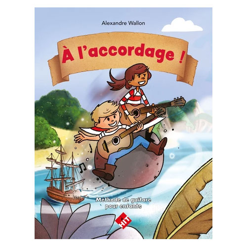 HIT DIFFUSION Wallon Alexandre - A L'accordage - Methode De Guitare Pour Enfants