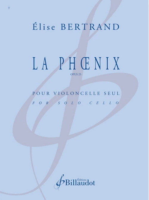 BILLAUDOT BERTRAND ELISE - LA PHOENIX - VIOLONCELLE