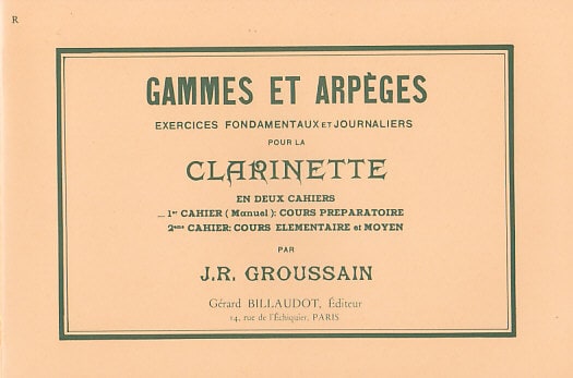 BILLAUDOT GROUSSAIN - GAMMES ET ARPEGES VOL.1 - CLARINETTE