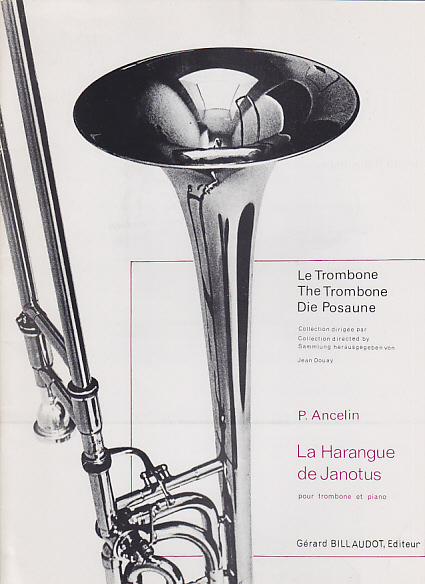 BILLAUDOT ANCELIN PIERRE - LA HARANGUE DE JANOTUS - TROMBONE, PIANO