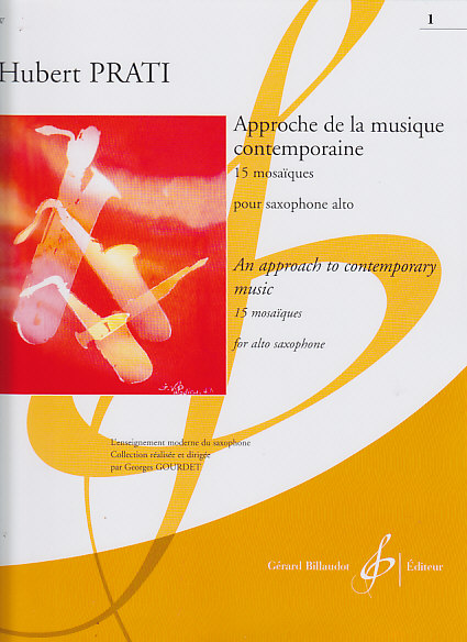 BILLAUDOT Prati Hubert - Approche De La Musique Contemporaine : 15 Mosaiques Vol.1 - Saxophone