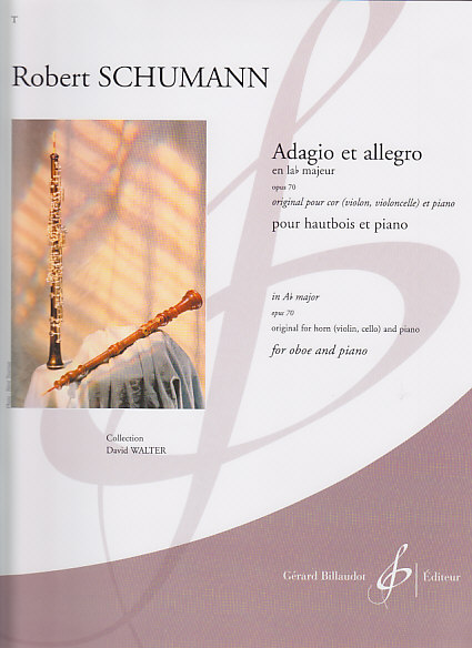BILLAUDOT SCHUMANN ROBERT - ADAGIO ET ALLEGRO EN LAB MAJEUR OP.70 - HAUTBOIS