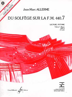 BILLAUDOT ALLERME JEAN-MARC - DU SOLFEGE SUR LA FM 440.7 LECTURE / RYTHME + CD (ELEVE)