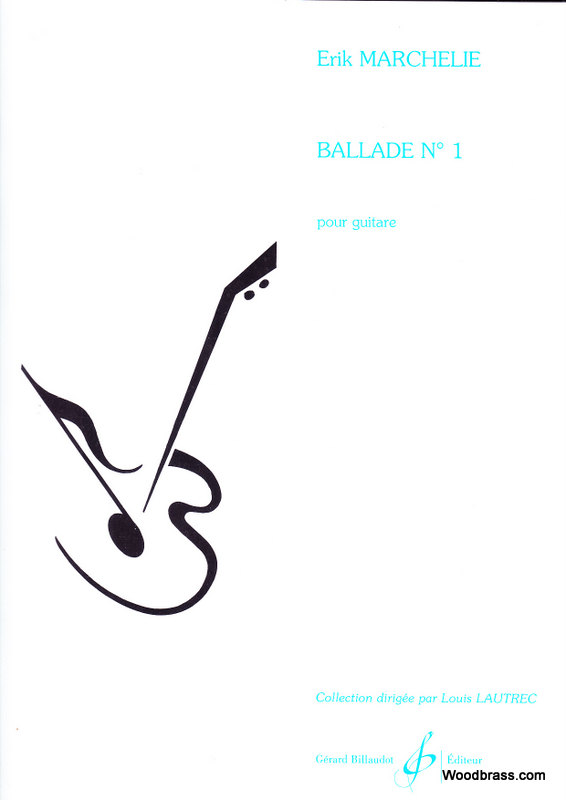 BILLAUDOT MARCHELIE ERIK - BALLADE N°1 - GUITARE
