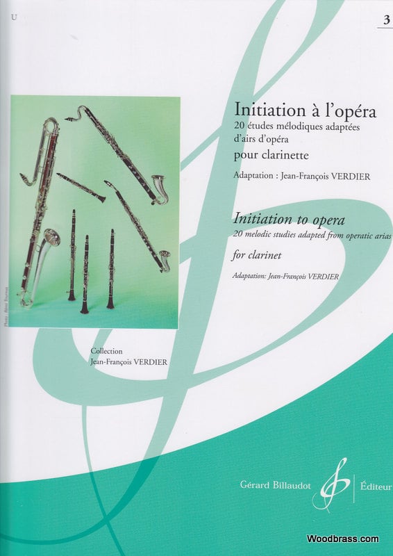 BILLAUDOT VERDIER JEAN-FRANCOIS - INITIATION A L'OPERA VOL 3 - CLARINETTE 