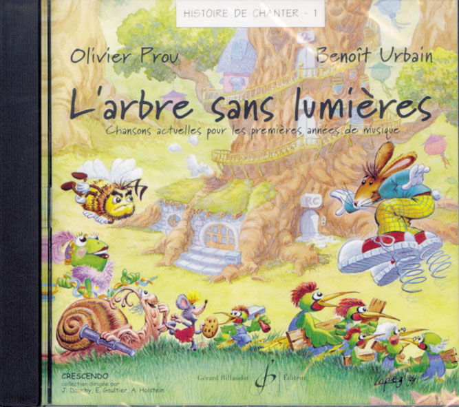 BILLAUDOT URBAIN BENOIT - HISTOIRE DE CHANTER VOL. 1 - L'ARBRE SANS LUMIERES - CD1512
