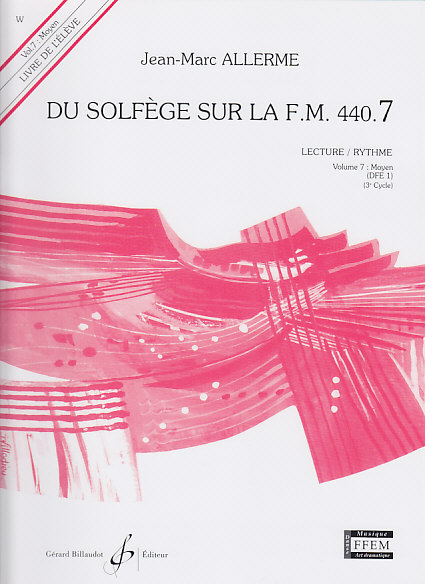 BILLAUDOT ALLERME JEAN-MARC - DU SOLFEGE SUR LA FM440.7 LECTURE / RYTHME (ELEVE)