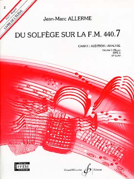 BILLAUDOT Allerme JEAN-marc - Du Solfege Sur La FM440.7 Chant/audition/analyse (eleve)