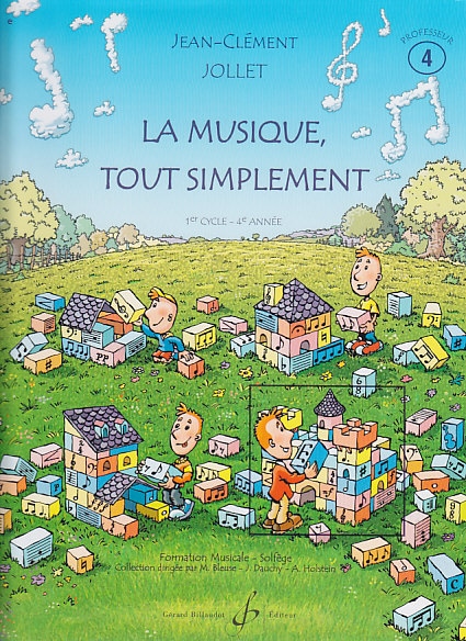 BILLAUDOT JOLLET JEAN-CLÉMENT - LA MUSIQUE TOUT SIMPLEMENT VOLUME 4 PROFESSEUR