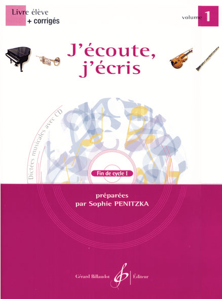 BILLAUDOT PENITZKA SOPHIE - J'ECOUTE, J'ECRIS VOL.1 + CD + CORRIGES - LIVRE DE L'ELEVE
