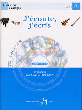 BILLAUDOT PENITZKA SOPHIE - J'ECOUTE, J'ECRIS VOL.2 + CD - LIVRE DE L'ELEVE + CORRIGES