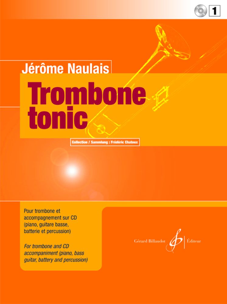 BILLAUDOT NAULAIS JEROME - TROMBONE TONIC VOL.1 + CD
