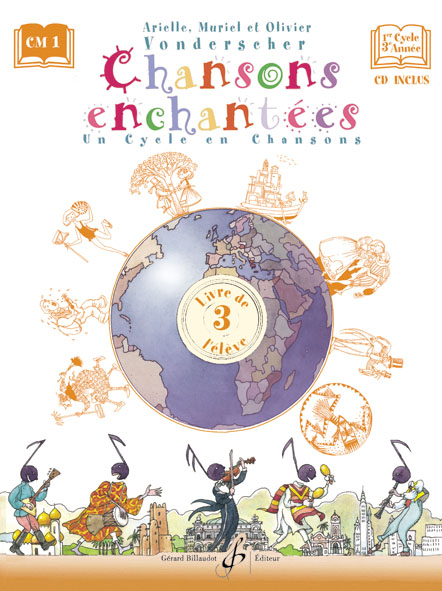 BILLAUDOT VONDERSCHER - CHANSONS ENCHANTEES 1ER CYCLE 3EME ANNEE + CD (ELEVE)