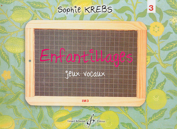 BILLAUDOT Kre Sophie - Enfiles, Jeux Vocaux Vol.3 1Er Cycle Im3