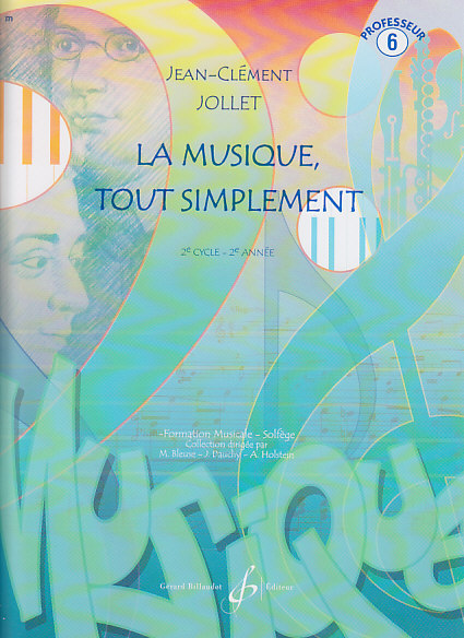 BILLAUDOT JOLLET JEAN-CLEMENT - LA MUSIQUE TOUT SIMPLEMENT VOL.6 (PROFESSEUR)