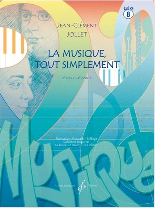 BILLAUDOT JOLLET JEAN-CLEMENT - LA MUSIQUE TOUT SIMPLEMENT VOL.8(ELEVE) 