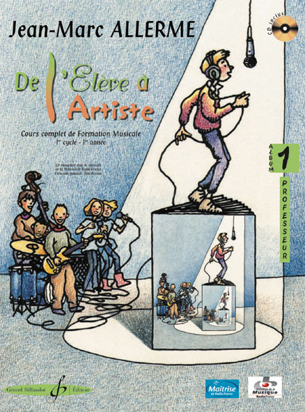 BILLAUDOT ALLERME JEAN-MARC - DE L'ELEVE A L'ARTISTE VOLUME 1 - LIVRE DU PROFESSEUR