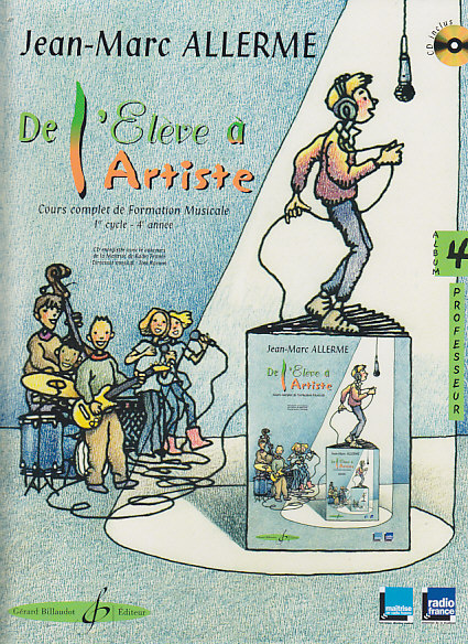 BILLAUDOT ALLERME JEAN-MARC - DE L'ELEVE A L'ARTISTE VOL.4 + CD - LIVRE DU PROFESSEUR