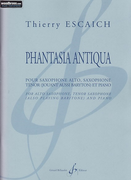 BILLAUDOT ESCAICH TH. - PHANTASIA ANTIQUA - SAXOPHONE ET PIANO