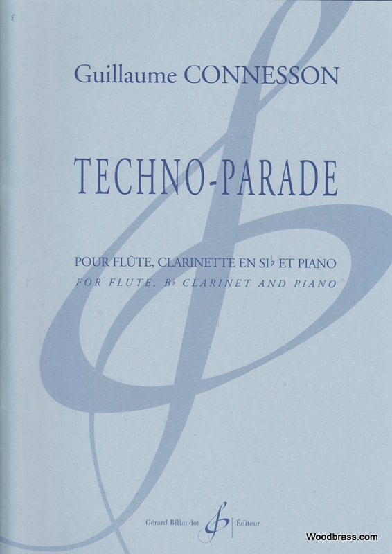 BILLAUDOT CONNESSON GUILLAUME - TECHNO-PARADE - FLUTE, CLARINETTE ET PIANO