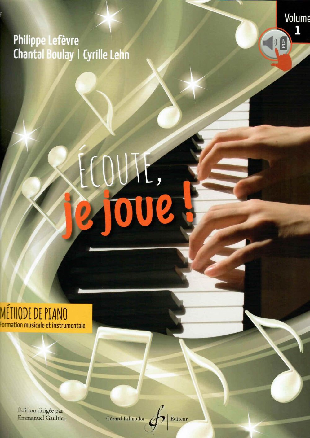 LEFEVRE PHILIPPE - ECOUTE JE JOUE ! VOL.1 - PIANO