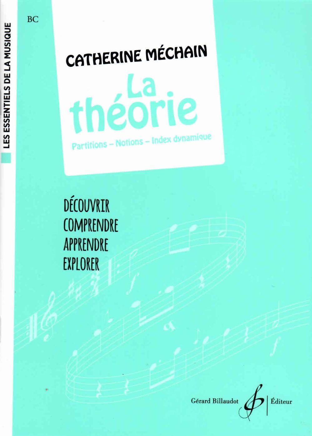 BILLAUDOT MECHAIN CATHERINE - LA THEORIE (COLL. LES ESSENTIELS DE LA MUSIQUE) 