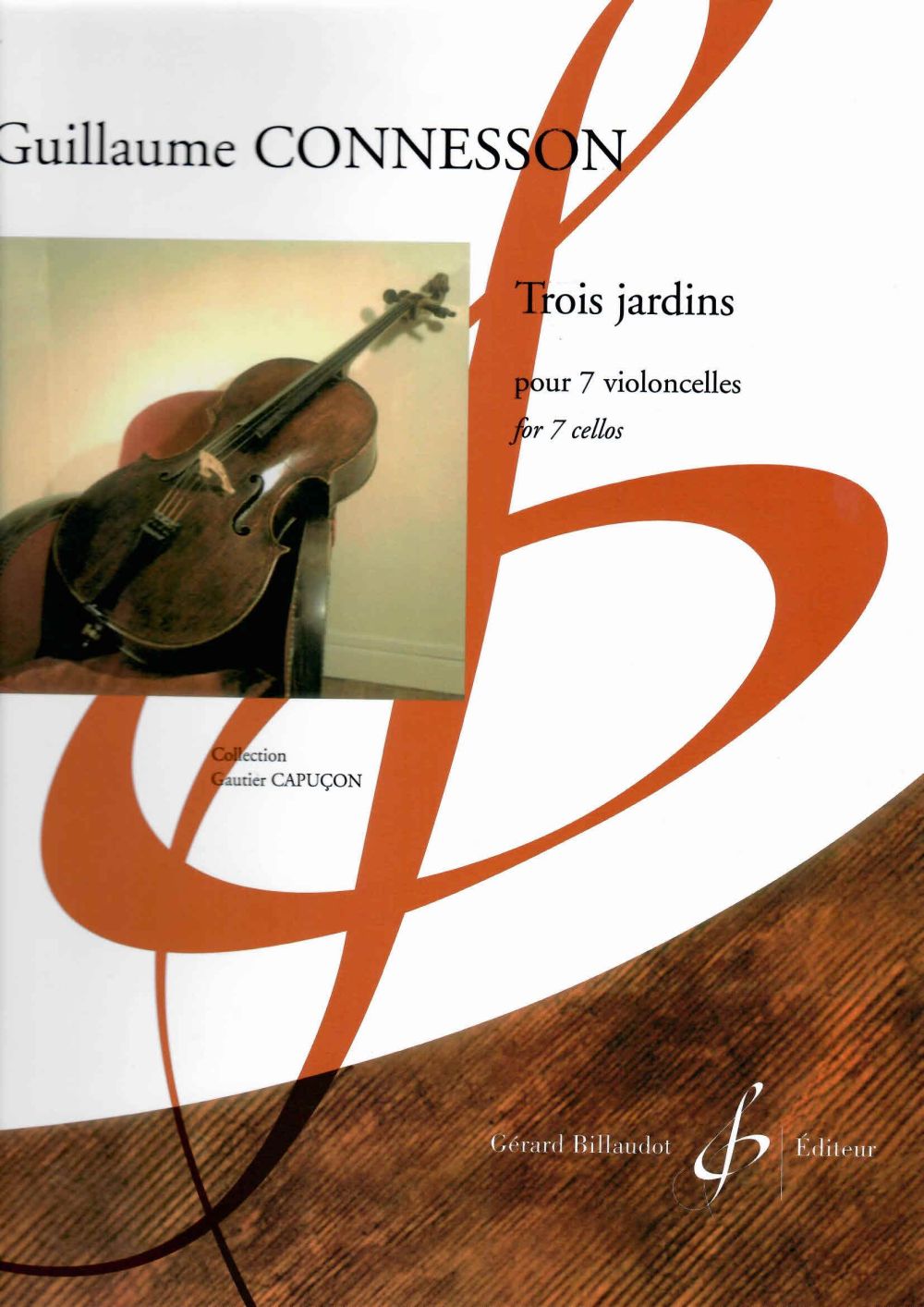 BILLAUDOT CONNESSON GUILLAUME - TROIS JARDINS - 7 VIOLONCELLES