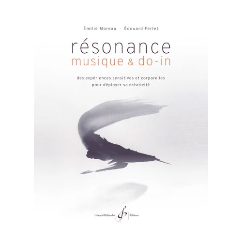 BILLAUDOT Moreau Emile - Résonance, Musique Et Do-In