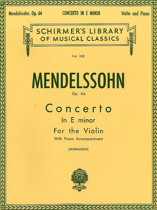 SCHIRMER Felix Mendelssohn Concerto In E Minor Op.64 - Violin