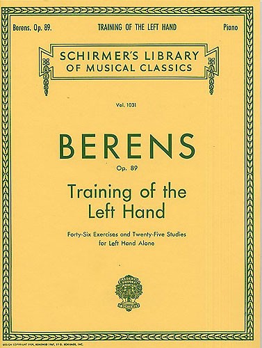 SCHIRMER HERMANN BERENS TRAINING THE LEFT HAND OP.89 - PIANO SOLO