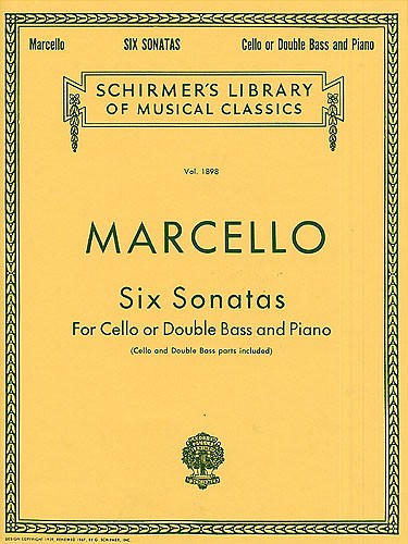 SCHIRMER BENEDETTO MARCELLO - SIX SONATAS - CELLO OR DOUBLE BASS