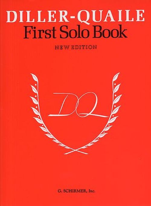 SCHIRMER DILLER-QUAILE PIANO SERIES - FIRST SOLO BOOK