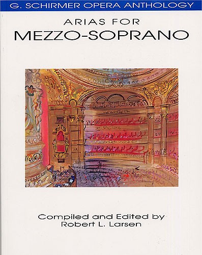 SCHIRMER G. SCHIRMER OPERA ANTHOLOGY ARIAS FOR MEZZO-SOPRANO EDITED LARSEN - MEZZO-SOPRANO