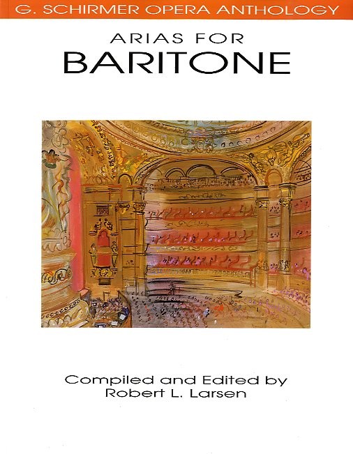 SCHIRMER Schirmer Opera Anthology Arias For Baritone - Baritone Voice